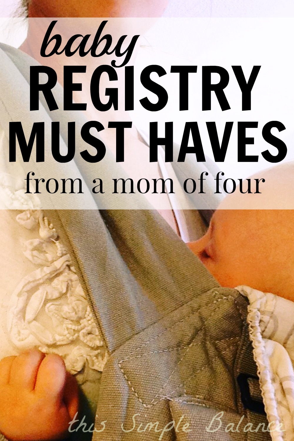 Baby Registry Tips & Must Haves - This Simple BalanceThis Simple Balance