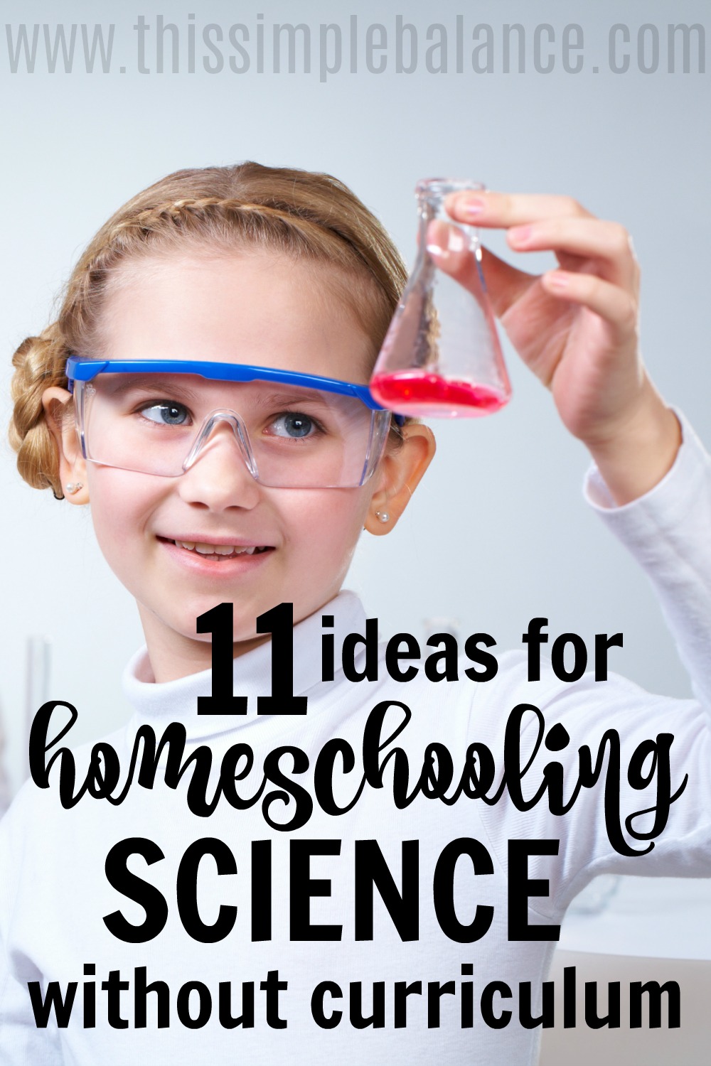 11 Easy Ways to Homeschool Science without Curriculum | This Simple ...