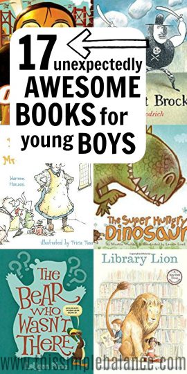 17 Unexpectedly Awesome Books for Little Boys - This Simple Balance