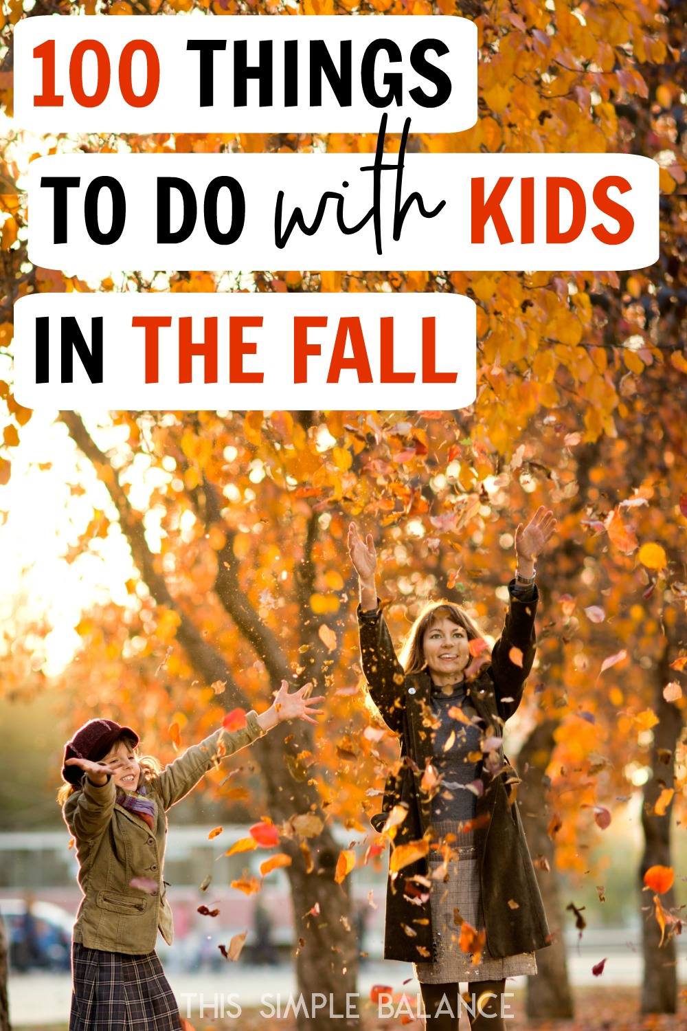 100 Things to Do in the Fall with Your Kids (to make SURE they love it ...