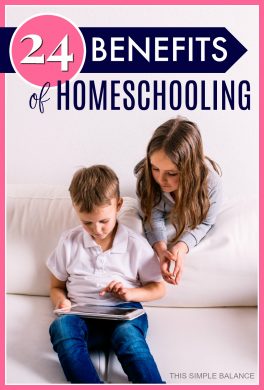 24 Benefits of Homeschooling Your Kids (from a reluctant homeschooler ...