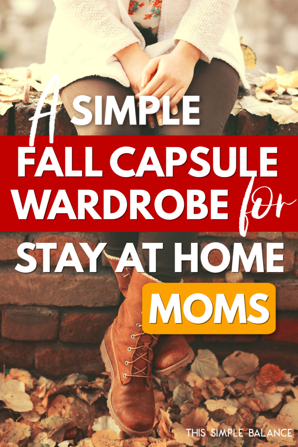How to Build the Perfect Capsule Wardrobe For a Stay at Home Mom