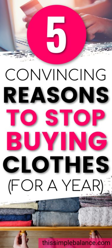 5 Convincing Reasons To Buy No New Clothes For A Year This Simple Balance