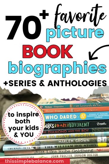 70+ Picture Book Biographies to Inspire Your Kids (& YOU) - This Simple ...