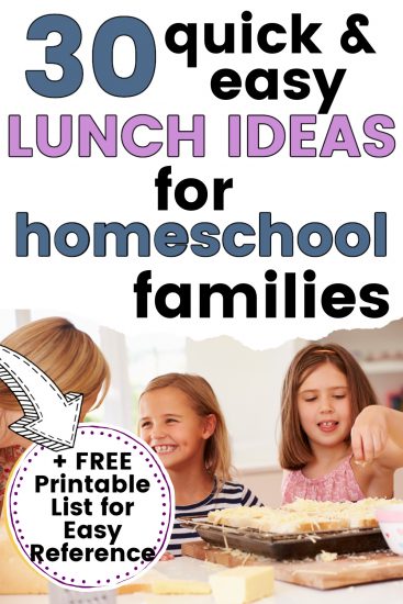 The Best Homeschool Lunch Ideas Easy Quick Kid Friendly Free   Lunch Ideas For Homeschool 367x550 